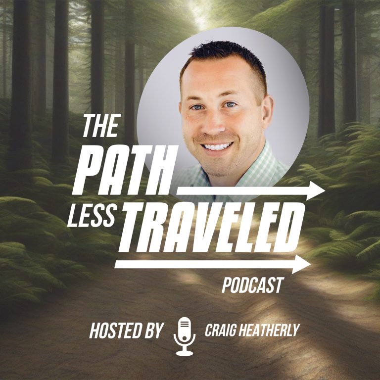 Text: "The Path Less Traveled, hosted by Craig Heatherly" with a headshot of Heatherly.